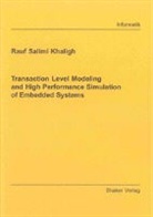 Rauf Salimi Khaligh - Transaction Level Modeling and High Performance Simulation of Embedded Systems