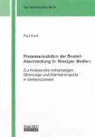 Paul Stark - Prozesssimulation der Bauteil-Abschreckung in flüssigen Medien