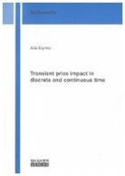 Alla Slynko - Transient price impact in discrete and continuous time