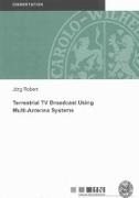 Jörg Robert - Terrestrial TV Broadcast Using Multi-Antenna Systems