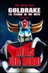 Jurij G. Ricotti - Goldrake. La storia di un mito