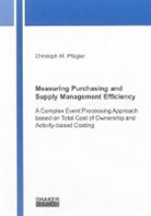 Christoph M Pflügler, Christoph M. Pflügler - Measuring Purchasing and Supply Management Efficiency