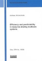 Andreas Schranzhofer - Efficiency and predictability in resource sharing multicore systems