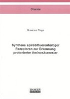 Susanne Fiege - Synthese spirobifluorenhaltiger Rezeptoren zur Erkennung protonierter Aminosäureester