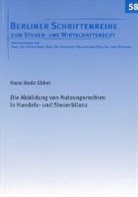 Hans Bodo Ebber - Die Abbildung von Nutzungsrechten in Handels- und Steuerbilanz