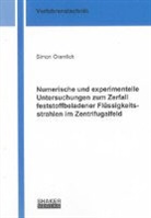 Simon Gramlich - Numerische und experimentelle Untersuchungen zum Zerfall feststoffbeladener Flüssigkeitsstrahlen im Zentrifugalfeld
