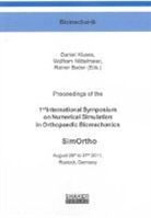 Rainer Bader, Daniel Kluess, Wolfram Mittelmeier - Proceedings of the 1st International Symposium on Numerical Simulation in Orthopaedic Biomechanics - SimOrtho