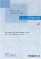 Karl Nienhaus, Thomas Pretz, Hermann Wotruba - Applications of Sensor-based Sorting in the Raw Material Industry