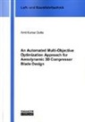 Amit Kumar Dutta - An Automated Multi-Objective Optimization Approach for Aerodynamic 3D Compressor Blade Design