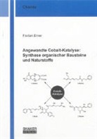 Florian Nils Erver - Angewandte Cobalt-Katalyse: Synthese organischer Bausteine und Naturstoffe