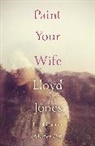 Lloyd Jones - Paint Your Life