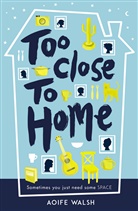 Aoife Walsh, Walsh Aoife - Too Close to Home