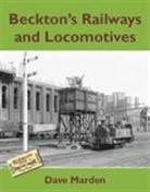 Dave Marden - Beckton's Railways and Locomotives