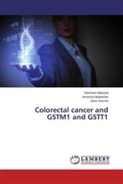 Noshee Masood, Nosheen Masood, Aroosh Mubashar, Aroosha Mubashar, Azra Yasmin - Colorectal cancer and GSTM1 and GSTT1