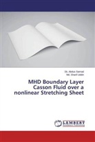 Sk Abdu Samad, Sk Abdus Samad, Sk. Abdus Samad, Md Sharif Uddin, Md. Sharif Uddin - MHD Boundary Layer Casson Fluid over a nonlinear Stretching Sheet