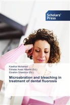 Kawthar Mohamed, Ekhala Awad Alkarim, Ekhalas Awad Alkarim, Ghandour, Ghandour, Ebrahim Ghandour - Microabration and bleaching in treatment of dental fluorosis