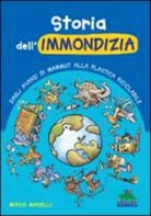 Marco Maselli - Storia dell'immondizia. Dagli avanzi di mammut alla plastica riciclabile