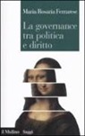 M. Rosaria Ferrarese, Maria Rosaria Ferrarese - La governance tra politica e diritto