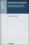 G. Paolo Manzella, Gian Paolo Manzella - Una politica influente. Vicende, dinamiche e prospettive dell'intervento regionale europeo