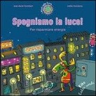 Jean-René Gombert, J. Dreidemy - Spegniamo la luce! Per risparmiare energia