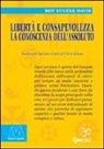 Roy E. Davis - Libertà e consapevolezza. La conoscenza dell'assoluto