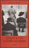 Mordecai Richler - Quest'anno a Gerusalemme