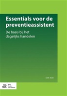 D M Voet, D. M. Voet, D.M. Voet - Essentials voor de preventieassistent