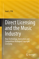 Ivan L Pitt, Ivan L. Pitt - Direct Licensing and the Music Industry