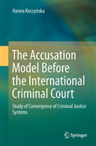 Hanna Kuczy¿ska, Hanna Kuczynska, Hanna Kuczyńska - The Accusation Model Before the International Criminal Court