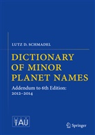 Lutz Schmadel, Lutz D Schmadel, Lutz D. Schmadel - Dictionary of Minor Planet Names
