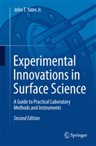 John T. Yates, John T Yates Jr, John T. Yates Jr. - Experimental Innovations in Surface Science