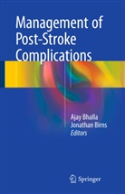 Aja Bhalla, Ajay Bhalla, Birns, Birns, Jonathan Birns - Management of Post-Stroke Complications