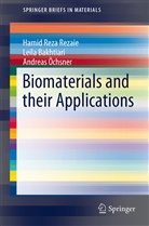 Leil Bakhtiari, Leila Bakhtiari, Andre Öchsner, Andreas Öchsner, Hami Reza Rezaie, Hamid Reza Rezaie - Biomaterials and Their Applications