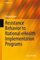 Philipp Klöcker - Resistance Behavior to National eHealth Implementation Programs