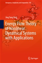 Jing Tang Xing - Energy Flow Theory of Nonlinear Dynamical Systems with Applications