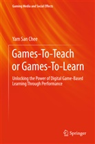 Yam San Chee - Games-To-Teach or Games-To-Learn