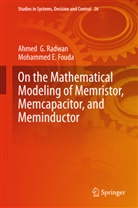Mohammed Fouda, Mohammed E Fouda, Mohammed E. Fouda, Ahmed Radwan, Ahmed G Radwan, Ahmed G. Radwan - On the Mathematical Modeling of Memristor, Memcapacitor, and Meminductor