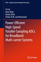 Konstantinos Doris, Kostas Doris, Kostas et al Doris, Han Hegt, Hans Hegt, Y Lin... - Power-Efficient High-Speed Parallel-Sampling ADCs for Broadband Multi-carrier Systems