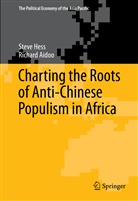 Richard Aidoo, Stev Hess, Steve Hess - Charting the Roots of Anti-Chinese Populism in Africa