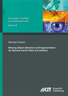 Michael Teutsch - Moving Object Detection and Segmentation for Remote Aerial Video Surveillance