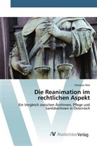 Christian Pleil - Die Reanimation im rechtlichen Aspekt