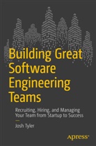 Joshua Tyler - Building Great Software Engineering Teams