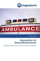 Helmut Strasser - Anomalien im Gesundheitswesen