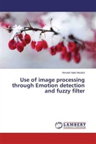 Himadri Nath Moulick - Use of image processing through Emotion detection and fuzzy filter