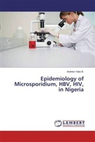 Andrew Yako B, Andrew Yako B. - Epidemiology of Microsporidium, HBV, HIV, in Nigeria