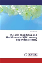 Naoko Morisaki - The oral conditions and Health-related QOL among dependent elderly
