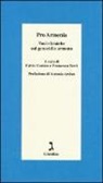 F. Berti, F. Cortese - Pro Armenia. Voci ebraiche sul genocidio armeno
