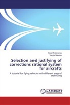 Vasylyi Makeiev, Pave Trofimenko, Pavel Trofimenko - Selection and justifying of corrections rational system for aircrafts