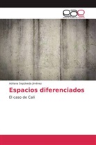 Adriana Sepúlveda Jiménez - Espacios diferenciados