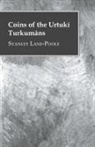 Stanley Lane-Poole - Coins of the Urtukí Turkumáns